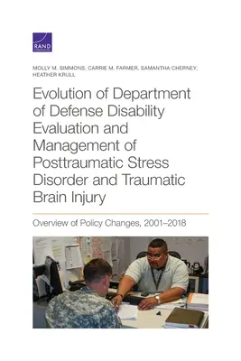 Évolution de l'évaluation et de la gestion du syndrome de stress post-traumatique et des lésions cérébrales traumatiques par le ministère de la défense : Aperçu de la politique - Evolution of Department of Defense Disability Evaluation and Management of Posttraumatic Stress Disorder and Traumatic Brain Injury: Overview of Polic