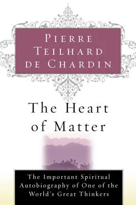 Le cœur de la matière - The Heart of Matter