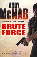 Brute Force - (Nick Stone Thriller 11)