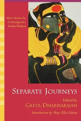 Separate Journeys : Histoires courtes de femmes indiennes contemporaines - Separate Journeys: Short Stories by Contemporary Indian Women