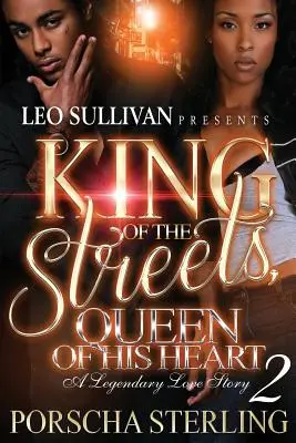 King of the Streets, Queen of His Heart 2 : Une histoire d'amour légendaire - King of the Streets, Queen of His Heart 2: A Legendary Love Story