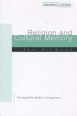 Religion et mémoire culturelle : Dix études - Religion and Cultural Memory: Ten Studies