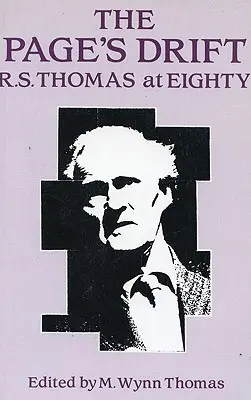 La dérive de la page : R.S. Thomas à 81 ans : R.S. Thomas à quatre-vingts ans - The Page's Drift: R.S. Thomas at 81: R.S. Thomas at Eighty