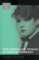 La femme masculine dans l'Allemagne de Weimar - The Masculine Woman in Weimar Germany