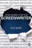 Genre cinématographique pour le scénariste - Film Genre for the Screenwriter