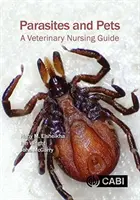 Les parasites et les animaux de compagnie : Guide des soins infirmiers vétérinaires - Parasites and Pets: A Veterinary Nursing Guide