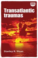 Traumatismes transatlantiques : L'illibéralisme a-t-il conduit l'Occident au bord de l'effondrement ? - Transatlantic traumas: Has illiberalism brought the West to the brink of collapse?