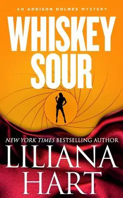 Whiskey Sour : Un mystère d'Addison Holmes - Whiskey Sour: An Addison Holmes Mystery