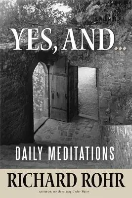 Oui, et... : Méditations quotidiennes - Yes, And...: Daily Meditations