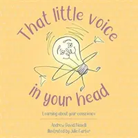 Cette petite voix dans votre tête : Apprendre à connaître sa conscience - That Little Voice in Your Head: Learning about Your Conscience