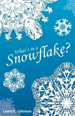 Que contient un flocon de neige&nbsp;? - What's in a Snowflake?