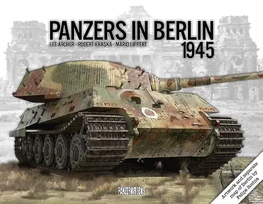 Panzers à Berlin 1945 - Panzers in Berlin 1945