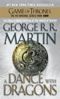 Une danse avec les dragons : Une chanson de glace et de feu : Livre cinq - A Dance with Dragons: A Song of Ice and Fire: Book Five