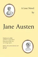 Le roman perdu de Jane Austen - Son importance pour comprendre le développement de son art. Édité avec une introduction et des notes par P.J. Allen - Jane Austen's Lost Novel - Its Importance for Understanding the Development of Her Art. Edited with an Introduction and Notes by P.J. Allen