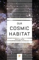 Notre habitat cosmique : Nouvelle édition - Our Cosmic Habitat: New Edition