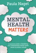 Mental Health Matters - Un guide pratique pour identifier et comprendre les problèmes de santé mentale dans les écoles primaires - Mental Health Matters - A practical guide to identifying and understanding mental health issues in primary schools