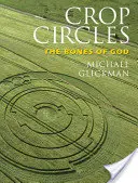 Crop Circles : Les os de Dieu - Crop Circles: The Bones of God