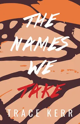 Les noms que nous prenons - The Names We Take