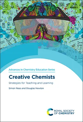 Des chimistes créatifs : Stratégies d'enseignement et d'apprentissage - Creative Chemists: Strategies for Teaching and Learning