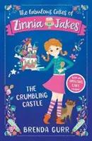 Les fabuleux gâteaux de Zinnia Jakes : Le château en ruine - Fabulous Cakes of Zinnia Jakes: The Crumbling Castle