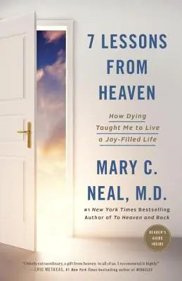 7 leçons du ciel : comment la mort m'a appris à vivre une vie remplie de joie - 7 Lessons from Heaven: How Dying Taught Me to Live a Joy-Filled Life