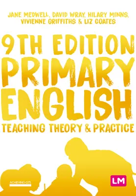 Anglais primaire : Théorie et pratique de l'enseignement - Primary English: Teaching Theory and Practice