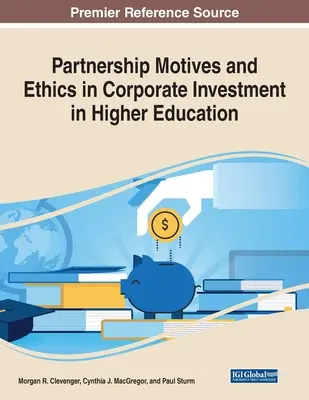 Motifs de partenariat et éthique dans l'investissement des entreprises dans l'enseignement supérieur - Partnership Motives and Ethics in Corporate Investment in Higher Education