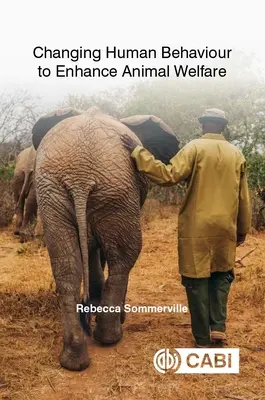 Changer le comportement humain pour améliorer le bien-être des animaux - Changing Human Behaviour to Enhance Animal Welfare