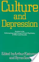 Culture and Depression, 16 : Studies in the Anthropology and Cross-Cultural Psychiatry of Affect and Disorder (Culture et dépression, 16 : Études sur l'anthropologie et la psychiatrie interculturelle de l'affect et du trouble) - Culture and Depression, 16: Studies in the Anthropology and Cross-Cultural Psychiatry of Affect and Disorder