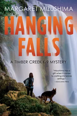 Hanging Falls - Un mystère du Timber Creek K-9 - Hanging Falls - A Timber Creek K-9 Mystery