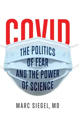 Covid : La politique de la peur et le pouvoir de la science - Covid: The Politics of Fear and the Power of Science