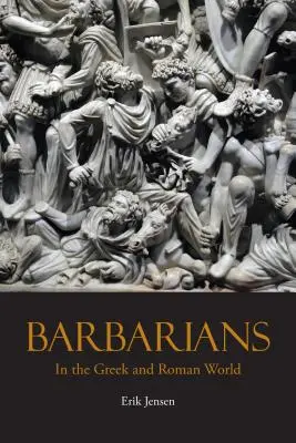 Les barbares dans le monde grec et romain - Barbarians in the Greek and Roman World