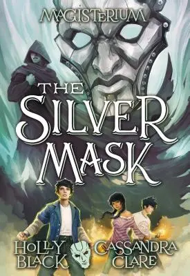 Le masque d'argent (Magisterium #4), 4 - The Silver Mask (Magisterium #4), 4