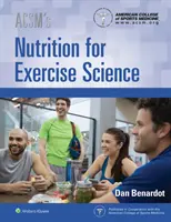 Acsm's Nutrition for Exercise Science (en anglais) - Acsm's Nutrition for Exercise Science