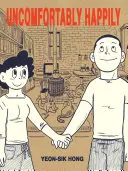 Uncomfortably Happily (Le bonheur inconfortable) - Uncomfortably Happily