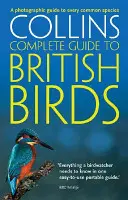 Les oiseaux britanniques : Un guide photographique de toutes les espèces communes (Collins Complete Guide) - British Birds: A Photographic Guide to Every Common Species (Collins Complete Guide)