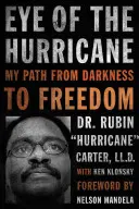 L'œil du cyclone : Mon chemin de l'obscurité à la liberté - Eye of the Hurricane: My Path from Darkness to Freedom