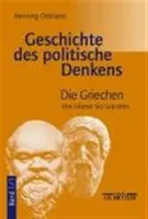 Histoire De La Pensée Politique : Volume 1.1 : Les Grecs. D'Homère à Socrate - Geschichte Des Politischen Denkens: Band 1.1: Die Griechen. Von Homer Bis Sokrates