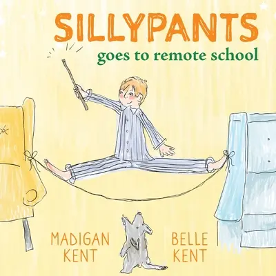 SILLYPANTS va à l'école à distance - SILLYPANTS Goes to Remote School