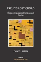 L'accord perdu de Freud - A la découverte du jazz dans la psyché résonnante - Freud's Lost Chord - Discovering Jazz in the Resonant Psyche