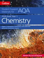 Collins Student Support Materials for Aqa - A Level/As Chemistry Support Materials Year 1, Inorganic Chemistry and Relevant Physical Chemistry Topics (en anglais) - Collins Student Support Materials for Aqa - A Level/As Chemistry Support Materials Year 1, Inorganic Chemistry and Relevant Physical Chemistry Topics