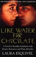 Comme de l'eau pour du chocolat - Numéro 1 des best-sellers internationaux - Like Water For Chocolate - No.1 international bestseller