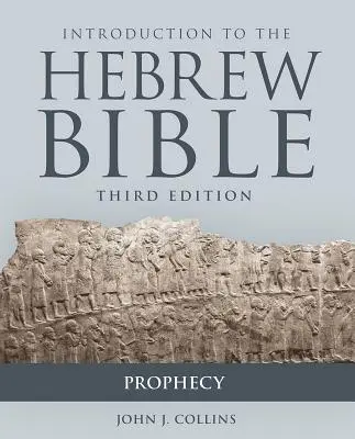 Introduction à la Bible hébraïque, troisième édition - Prophétie - Introduction to the Hebrew Bible, Third Edition - Prophecy