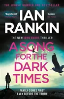 Song for the Dark Times - Le tout nouveau thriller incontournable de Rebus - Song for the Dark Times - The Brand New Must-Read Rebus Thriller