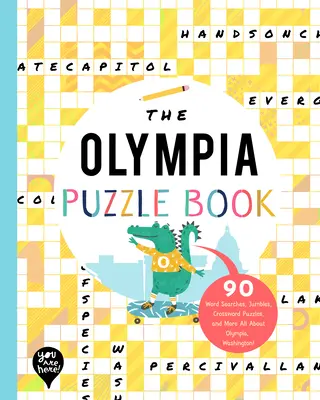 Le livre d'énigmes d'Olympia : 90 mots cachés, des énigmes, des mots croisés et plus encore Tout sur Olympia, Washington ! - The Olympia Puzzle Book: 90 Word Searches, Jumbles, Crossword Puzzles, and More All about Olympia, Washington!
