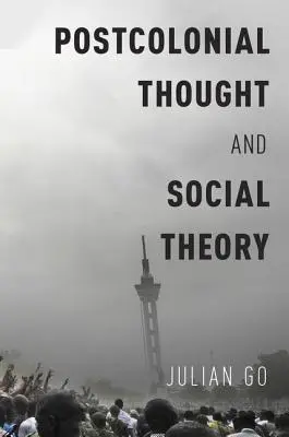 La pensée postcoloniale et la théorie sociale - Postcolonial Thought and Social Theory