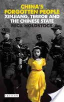 Les oubliés de la Chine : Xinjiang, la terreur et l'État chinois - China's Forgotten People: Xinjiang, Terror and the Chinese State