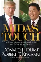 Midas Touch : Pourquoi certains entrepreneurs deviennent riches et pourquoi la plupart ne le sont pas - Midas Touch: Why Some Entrepreneurs Get Rich-And Why Most Don't