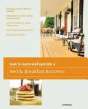 Comment ouvrir et gérer un Bed & Breakfast, neuvième édition - How to Open and Operate a Bed & Breakfast, Ninth Edition