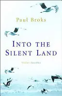 Au pays du silence - Into The Silent Land